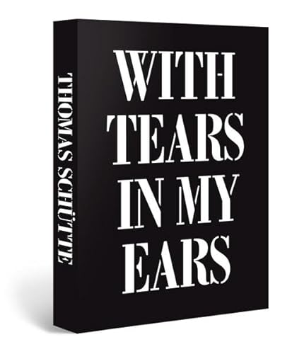 9783000389139: Thomas Schtte: With Tears In My Ears