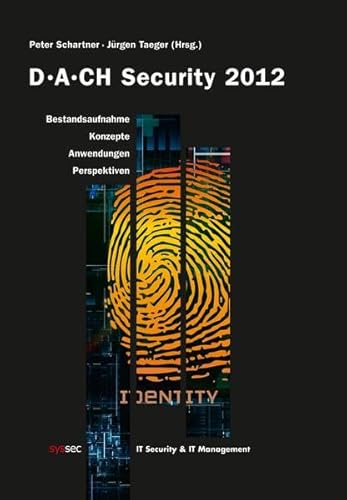 9783000392214: DACH Security 2012: Bestandsaufnahme - Konzepte - Anwendungen - Perspektiven