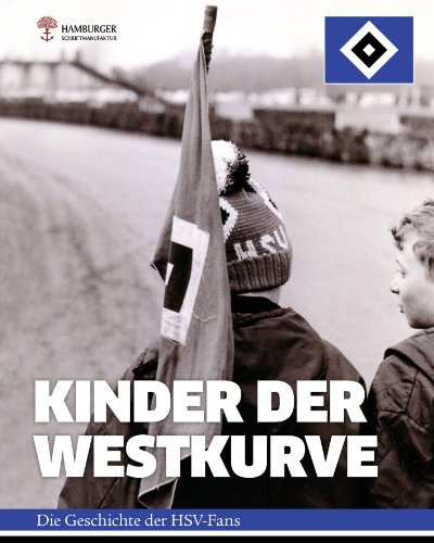 9783000393235: Kinder der Westkurve: Die Geschichte der HSV-Fans