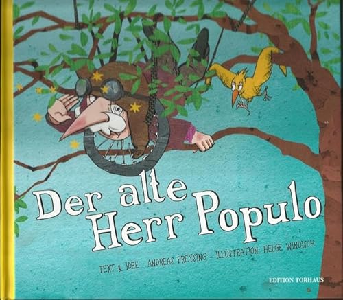 Stock image for Der alte Herr Populo trumt vom Fliegen for sale by medimops