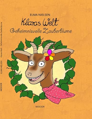 Beispielbild fr Klaras Welt - Geheimnisvolle Zauberblume zum Verkauf von medimops