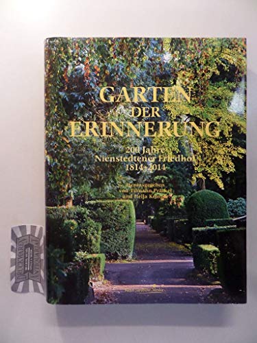9783000408663: Garten der Erinnerung: 200 Jahre Nienstedtener Friedhof 1814-2014