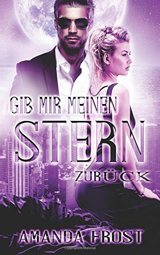 Imagen de archivo de Gib mir meinen Stern zurueck (Sternen-Reihe) (German Edition) a la venta por GF Books, Inc.