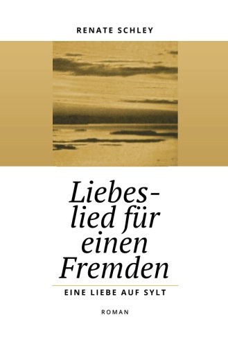 9783000414084: Liebeslied fuer einen Fremden: Eine Liebe auf Sylt