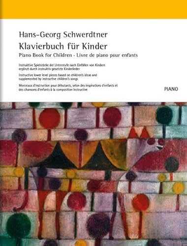 Beispielbild fr Klavierbuch fr Kinder: Instruktive Spielstcke der Unterstufe nach Einfllen von Kindern ergnzt durch instruktiv gesetzte Kinderlieder. 39 Fantasiestcke und 10 bekannte Kinderlieder zum Verkauf von medimops