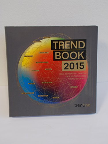 Stock image for Trendbook 2015: Das Zukunftslexikon der wichtigsten Trendbegriffe for sale by buchlando-buchankauf