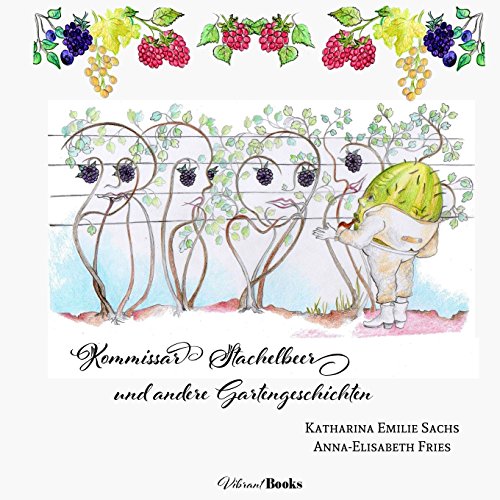 Stock image for Kommissar Stachelbeer und andere Gartengeschichten (German Edition) for sale by Lucky's Textbooks