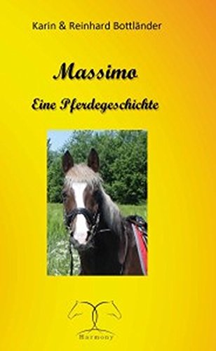 Massimo - eine Pferdegeschichte. - Bottländer, Reinhard und Katrin