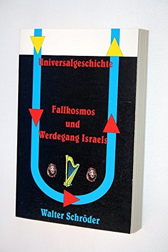 Imagen de archivo de Universalgeschichte: Fallkosmos und Werdegang Israels a la venta por medimops