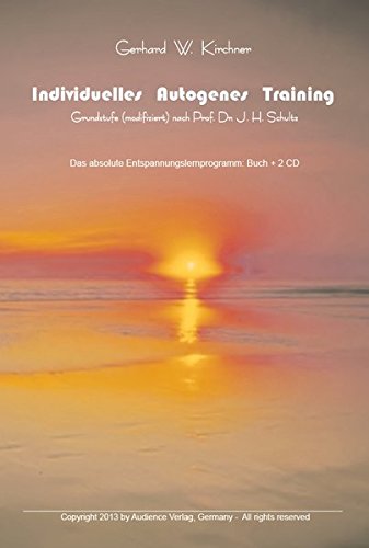 Stock image for Individuelles Autogenes Training (Buch + 2 CD) Grundstufe (modifiziert) nach Prof. Dr. J. H. Schultz for sale by Buchpark