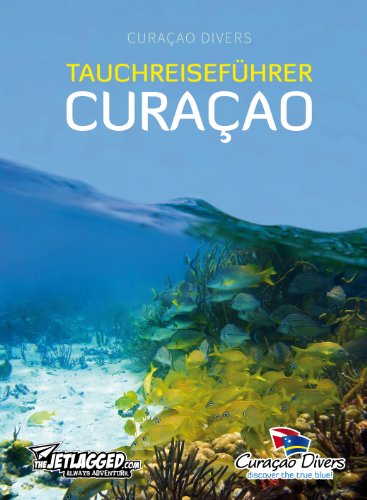 Tauchreiseführer Curaçao - Curaçao Divers, The Jetlagged