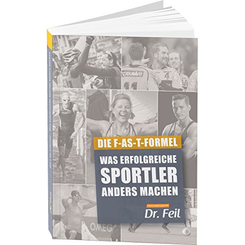 Beispielbild fr Die F-AS-T Formel Was erfolgreiche Sportler anders machen zum Verkauf von medimops