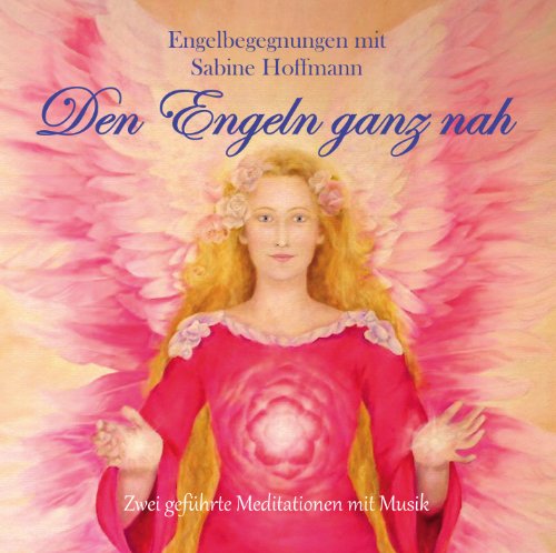 9783000462108: Hoffmann Sabine: Engeln ganz nah. Meditations CD