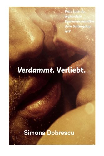 9783000473456: Verdammt. Verliebt.