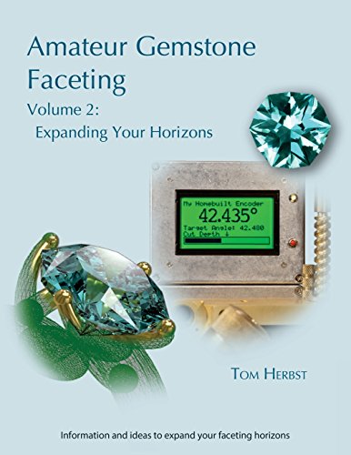 9783000474750: Amateur Gemstone Faceting Volume 2: Expanding Your Horizons