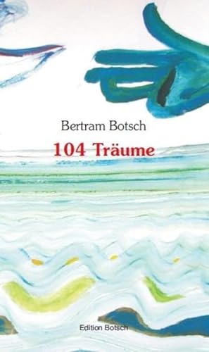 9783000484599: 104 Trume (Edition Botsch) - Botsch, Bertram