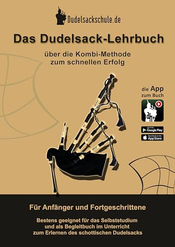 9783000485930: Das Dudelsack-Lehrbuch inkl. App-Kooperation: Erlerne den schottischen Dudelsack - fr absolute Anfnger und fortgeschrittene Dudelsackspieler