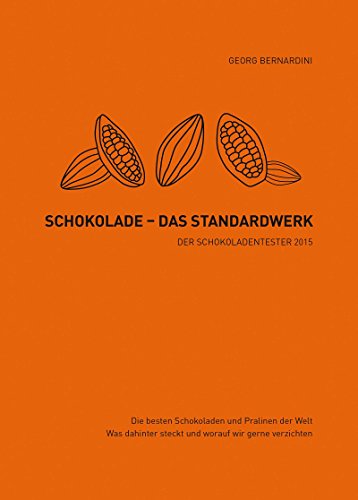 9783000491412: Schokolade - Das Standardwerk: Der Schokoladentester 2015