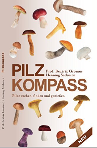 Stock image for Pilzkompass: Pilze suchen, finden und genieen for sale by medimops