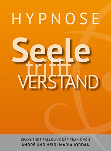 Immagine dell'editore per Hypnose - Seele trifft Verstand: Spannende Flle aus der Praxis venduto da medimops