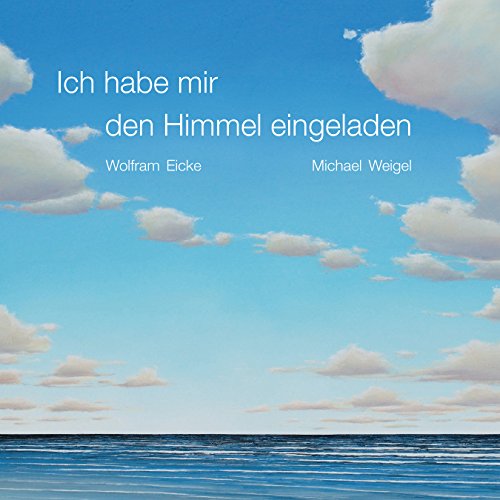 9783000510595: Ich habe mir den Himmel eingeladen