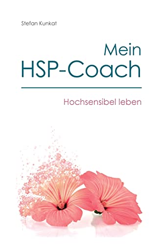 9783000510892: Mein HSP-Coach: Hochsensibel leben