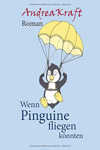 Beispielbild fr Wenn Pinguine fliegen knnten zum Verkauf von medimops