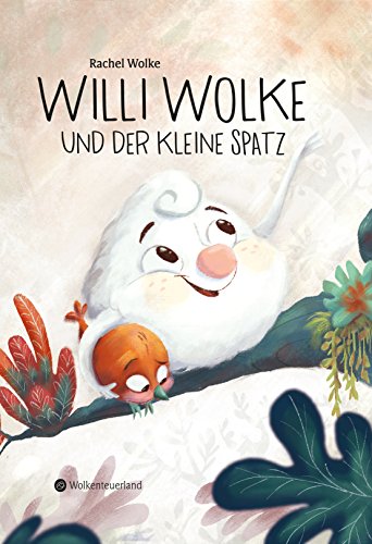 Stock image for Willi Wolke und der kleine Spatz for sale by medimops