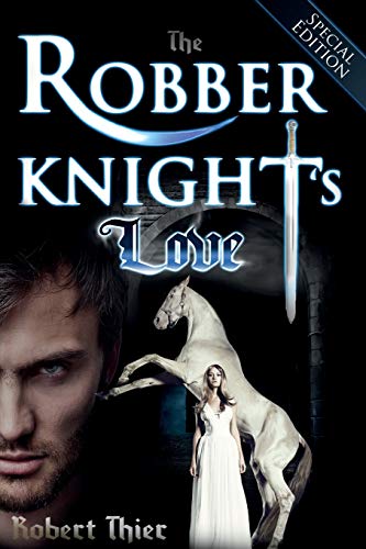 Imagen de archivo de The Robber Knight's Love - Special Edition (The Robber Knight Saga) a la venta por GF Books, Inc.