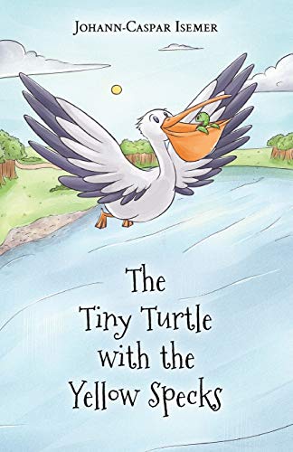 Stock image for The Tiny Turtle with the Yellow Specks for sale by Save With Sam