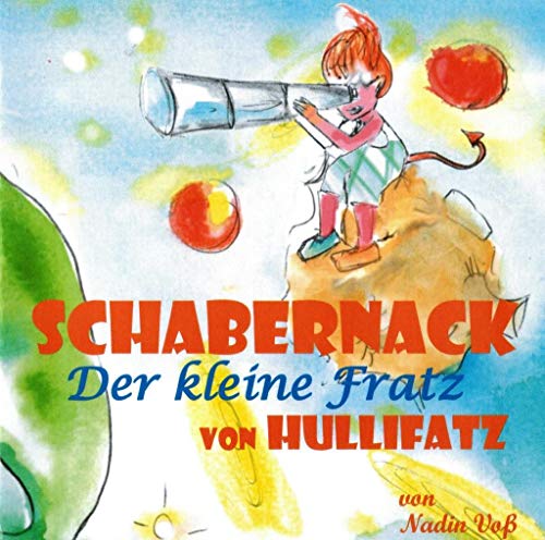 Beispielbild fr Schabernack - Der kleine Fratz von Hullifatz Kinderhrspiel zum Buch zum Verkauf von Buchpark