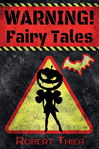 Imagen de archivo de WARNING! Fairy Tales a la venta por GF Books, Inc.