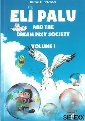 9783000563614: Eli Palu and the Dream Pixy Society: Band 1 - Schreiber, Kathrin H.