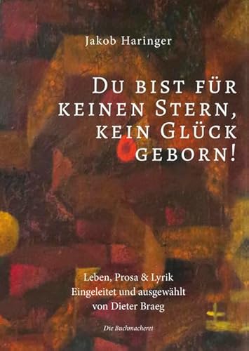 Stock image for Du bist fr keinen Stern, fr kein Glck geborn!: Leben, Prosa & Lyrik (Die andere Literatur) for sale by medimops