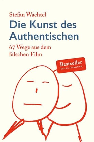 Beispielbild fr Die Kunst des Authentischen: 67 Wege in den richtigen Film zum Verkauf von medimops