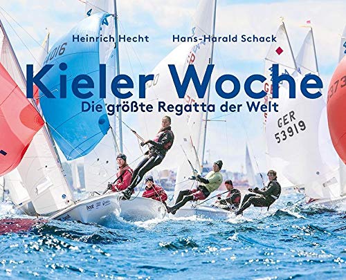 Stock image for Kieler Woche - Die Grte Regatta der Welt for sale by medimops