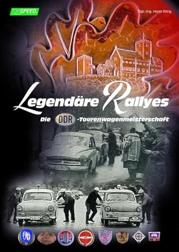 Stock image for Legendre Rallyes: Die DDR-Tourenwagenmeisterschaft for sale by medimops