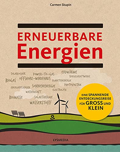 Stock image for Erneuerbare Energien: Eine spannende Entdeckungsreise fr Gro und Klein for sale by medimops