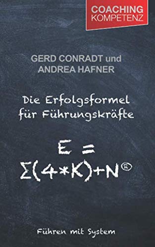 Stock image for Die Erfolgsformel fr Fhrungskrfte: Fhren mit System (German Edition) for sale by GF Books, Inc.