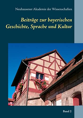 Beispielbild fr Beitrge zur bayerischen Geschichte, Sprache und Kultur: Band 2 zum Verkauf von medimops