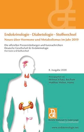 Beispielbild fr Endokrinologie ? Diabetologie ? Stoffwechsel Neues ber Hormone und Metabolismus im Jahr 2019: Die offiziellen Pressemitteilungen und Kurznachrichten . fr Endokrinologie 8. Ausgabe 2020 zum Verkauf von medimops