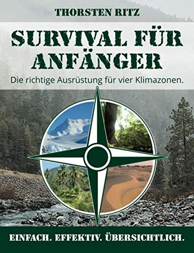 Stock image for Survival fr Anfnger: Die richtige Ausrstung fr vier Klimazonen (German Edition) for sale by Books Unplugged