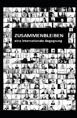 Stock image for ZUSAMMENBLEIBEN: Eine internationale Begegnung (German Edition) for sale by Lucky's Textbooks
