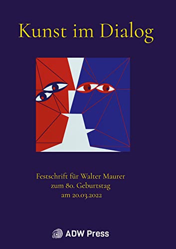 9783000718489: Kunst im Dialog: Festschrift fr Walter Maurer zum 80. Geburtstag am 20.03.2022