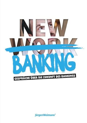 Beispielbild fr New Banking - Gesprche ber die Zukunft des Bankings zum Verkauf von medimops