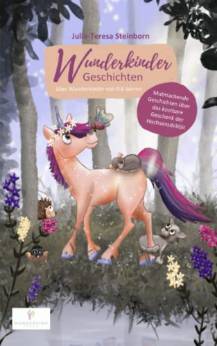 Stock image for Wunderkinder Geschichten: Mutmachende Geschichten ber das kostbare Geschenk der Hochsensibilitt (German Edition) for sale by Book Deals