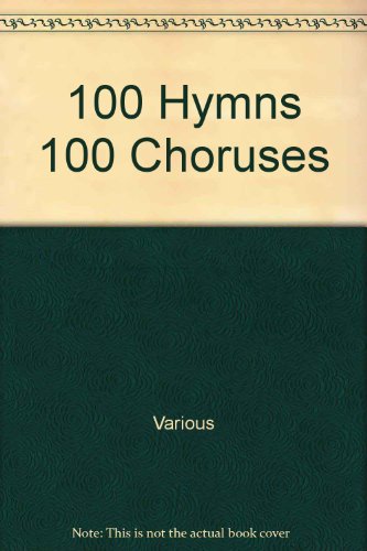 9783010093361: 100 Hymns 100 Choruses