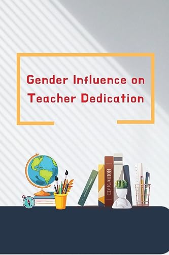 Stock image for Gender Influence on Teacher Dedication [Soft Cover ] for sale by booksXpress