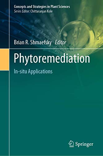 Stock image for Phytoremediation. In-situ Applications. for sale by Antiquariat im Hufelandhaus GmbH  vormals Lange & Springer