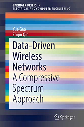 Stock image for Data-Driven Wireless Networks. A Compressive Spectrum Approach. for sale by Gast & Hoyer GmbH